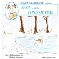 Basil and the Pond of Time: "Miya's Adventures" 1729637701 Book Cover