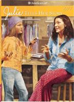Julie Tells Her Story (American Girls: Julie, #2) 1593692889 Book Cover