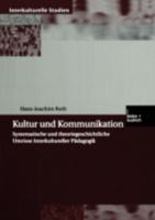 Kultur Und Kommunikation: Systematische Und Theoriegeschichtliche Umrisse Interkultureller Padagogik 3810031941 Book Cover