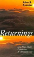 Returnings: Life After Death Experiences : A Christian View 0826407897 Book Cover