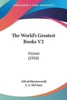 The World's Greatest Books Vol. II: Fiction 1165159260 Book Cover