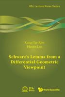 Schwarz's Lemma from a Differential Geometric Viewpoint 9814324787 Book Cover