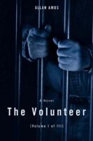 The Volunteer: 0595428487 Book Cover