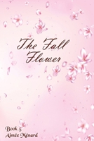 The Fall Flower (The Budding Rose) B0CMDJQG5C Book Cover