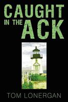 Caught in the Ack 1450224229 Book Cover