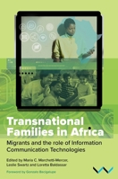 Transnational Families in Africa: Migrants and the role of Information Communication Technologies 1776148657 Book Cover