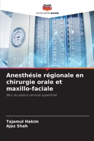 Anesthésie régionale en chirurgie orale et maxillo-faciale (French Edition) 6208017270 Book Cover