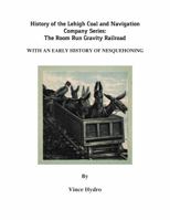 The History of the Lehigh Coal and Navigation Company's Room Run Gravity Railroad 1792304420 Book Cover