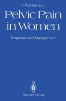 Pelvic Pain in Women: Diagnosis and Management 1447132920 Book Cover