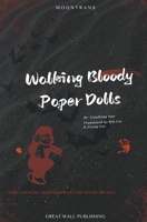 Walking Bloody Paper Dolls B0CTW98GL6 Book Cover