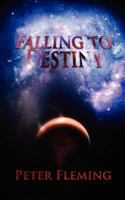 Falling to Destiny 1847485405 Book Cover