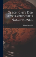 Geschichte Der Geographischen Namenkunde 1019071966 Book Cover