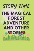 STORY TIME: The Magical forest Adventure and Other Stories B0C9S3H7H3 Book Cover