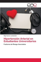 Hipertensión Arterial en Estudiantes Universitarios: Factores de Riesgo Asociados 6200411808 Book Cover