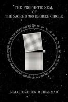 The Prophetic Seal of the Sacred 360 Degree Circle 1449019498 Book Cover