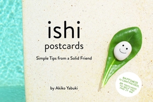 Ishi Postcards: Simple Tips from a Solid Friend 1576879089 Book Cover