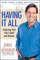 Having It All: Achieving Your Lifes Goals and Dreams 141656361X Book Cover