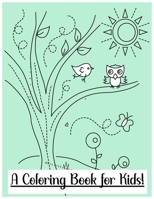 A Coloring Book for Kids!: A Fun and Creative picture Story Starters Journal B08RRJ93C4 Book Cover