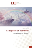 La sagesse du Tambour: Les chemins vers la grandeur 6139510945 Book Cover