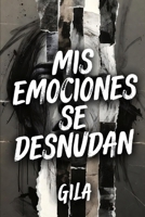 Mis emociones se desnudan (Spanish Edition) B0GYHR3H42 Book Cover