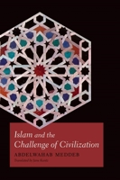 Islam and the Challenge of Civilization 0823251233 Book Cover