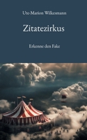 Zitatezirkus: Erkenne den Fake (German Edition) 375786025X Book Cover