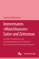 Immermanns "m�nchhausen": Satire Und Zeitroman 3476996891 Book Cover
