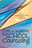 Critical Incidents in School Counseling 1556203470 Book Cover