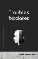 Troubles bipolaires (French Edition) 369035725X Book Cover