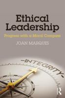 Ethical Leadership: Progress with a Moral Compass 113863655X Book Cover