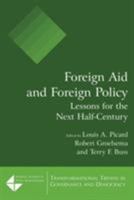 Foreign Aid and Foreign Policy: Lessons for the Next Half-century (Transformational Trends in Governance & Democracy) 0765620448 Book Cover