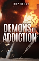 Demons of Addiction 1662839472 Book Cover