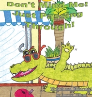 Don't Mind Me! Just Passing Through! B0D4B6JCP2 Book Cover