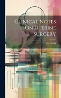 Clinical Notes On Uterine Surgery 1020731753 Book Cover