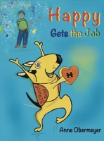 Happy Gets the Job (Unlikely Heroes) 1069815004 Book Cover