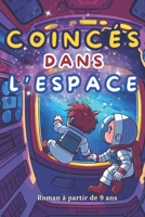 Coincés dans l'Espace: À la découverte de l'inconnu (French Edition) B0F9B58X5T Book Cover