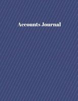 Accounts Journal: Simple Ledger - Cash Book Accounts Bookkeeping Journal for Small Business - Navy, 120 pages, 8.5 x 11 - Log & Track & Record Debits & Credits 1079573119 Book Cover