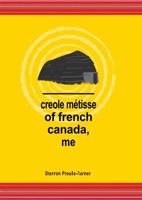 Creole Metisse of French Canada, Me 1928120105 Book Cover