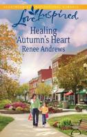 Healing Autumn's Heart 0373877013 Book Cover