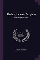 The inspiration of Scripture: its nature and extent 1341475638 Book Cover