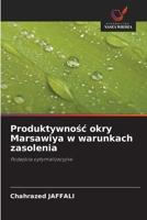 Produktywnosc okry Marsawiya w warunkach zasolenia (Polish Edition) 6209590918 Book Cover