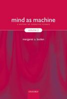 Mind As Machine: A History of Cognitive Science Two-Volume Set 0199241449 Book Cover