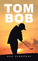 Tom Bob B0F24TYYKW Book Cover