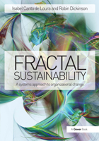 Fractal Sustainability: A Systems Approach to Organizational Change 1472481003 Book Cover