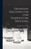 Expansion Machines for Low Temperature Processes 1014043042 Book Cover
