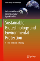 Sustainable Biotechnology and Environmental Protection: A Four-pronged Strategy (Green Energy and Technology) 3031894359 Book Cover