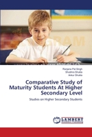 Comparative Study of Maturity Students At Higher Secondary Level 365955166X Book Cover
