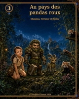 Au pays des Pandas Roux: Shaïanna -Terranor-Roclou (Vandoria - les Chantys protègent les animaux) (French Edition) B0H9QVQVC4 Book Cover