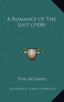 A Romance of the Lost 1013571495 Book Cover