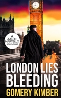 London Lies Bleeding: Introducing A New Kind of Hero B0CRQ6V6P1 Book Cover